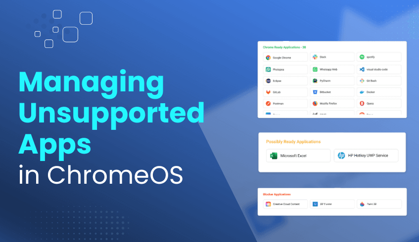Navigating Application Compatibility: Managing Unsupported Apps in a ChromeOS Environment