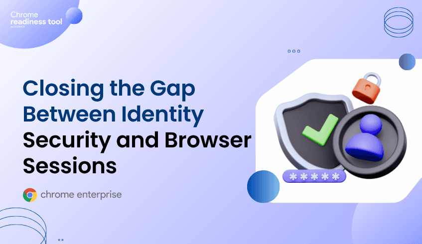 Closing the Gap Between Identity Security and Browser Sessions