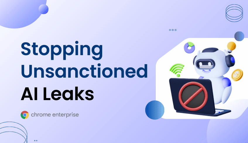 Safeguarding Customer Information: Stopping Unsanctioned AI Leaks