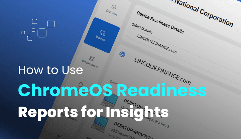 Beyond the Dashboard: Leveraging ChromeOS Readiness Tool Reports for Deeper Insights