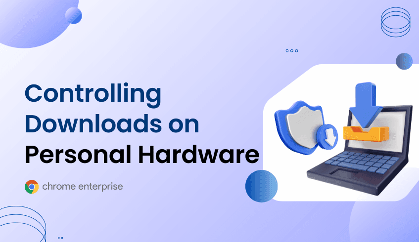 Protecting Confidential Files: Controlling Downloads on Personal Hardware